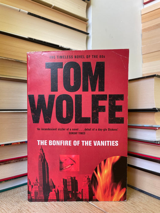 Tom Wolfe - The Bonfire of the Vanities