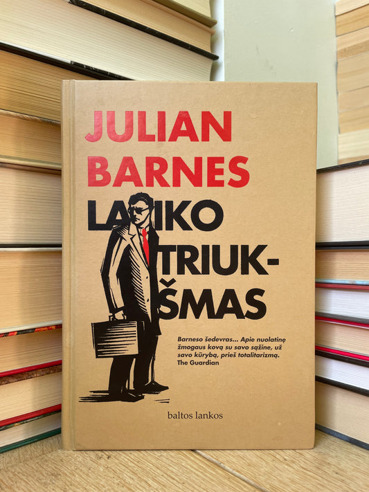 Julian Barnes - ,,Laiko triukšmas"