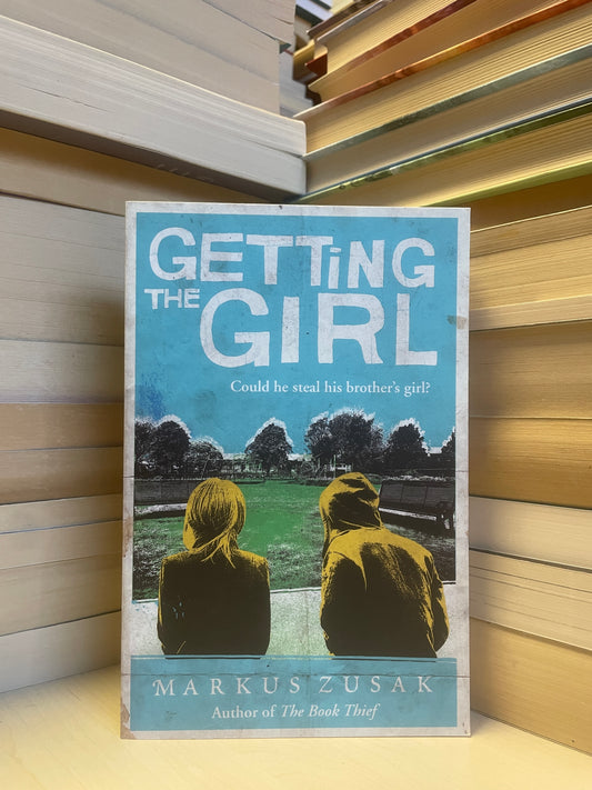 Markus Zusak - Getting the Girl