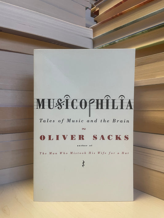 Oliver Sacks - Musicophilia