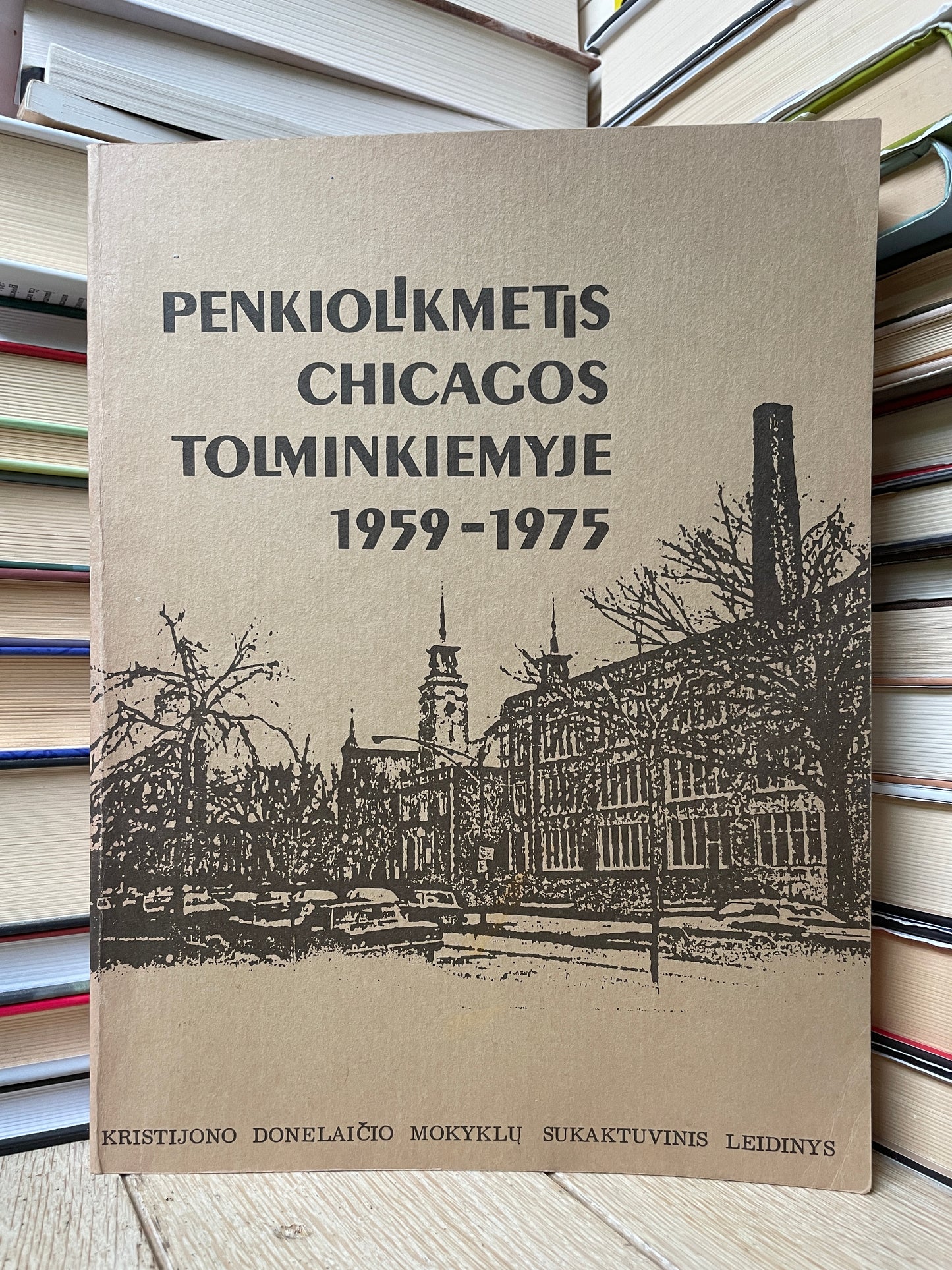 ,,Penkiolikmetis Chicagos Tolminkiemyje 1959 - 1975"