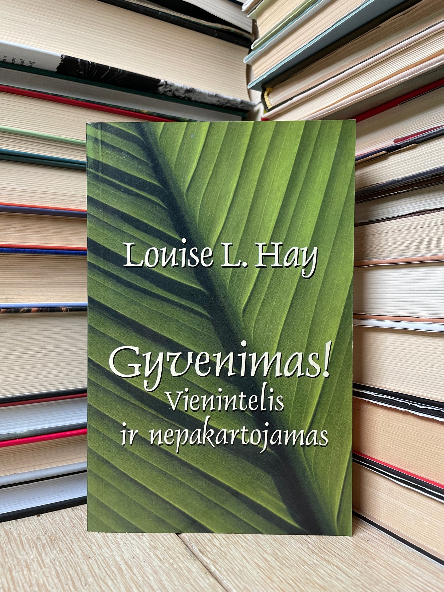 Louise L. Hay - ,,Gyvenimas! Vienintelis ir nepakartojamas"