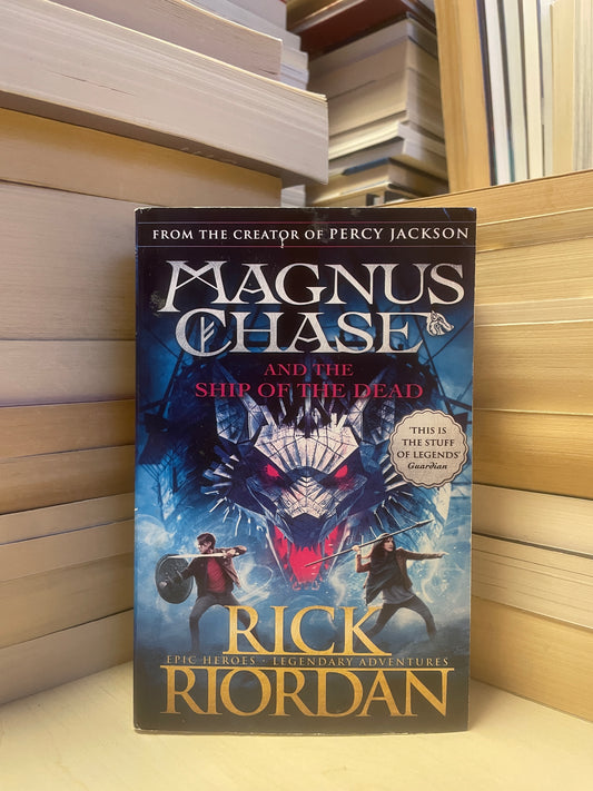 Rick Riordan - Magnus Chase and the Ship of the Dead