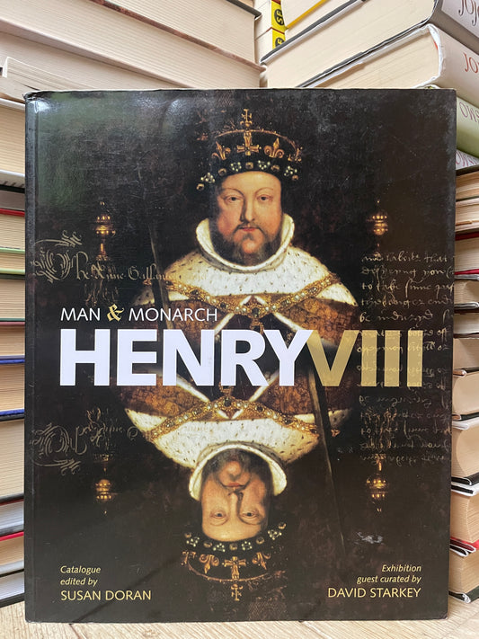 Susan Doran - Henry VIII: Man and Monarch