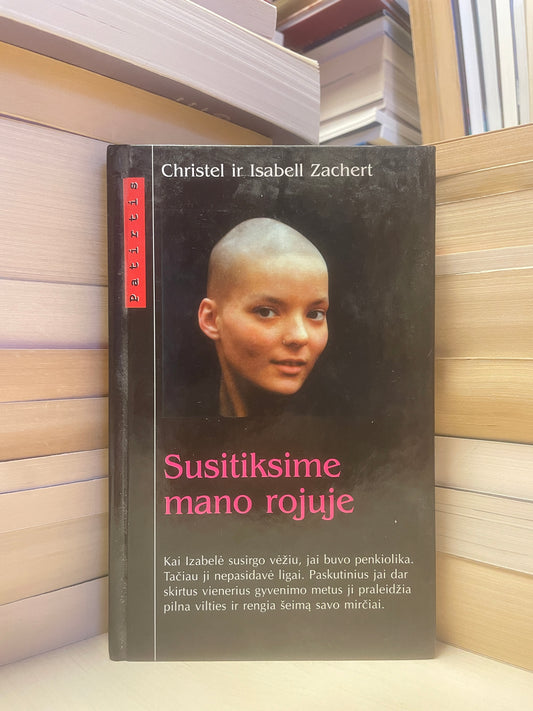 Christel ir Isabell Zachert - ,,Susitiksime mano rojuje"