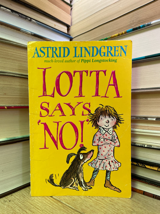 Astrid Lindgren - Lotta Says No!