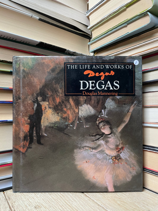 Douglas Mannering - The Life and Works of Degas