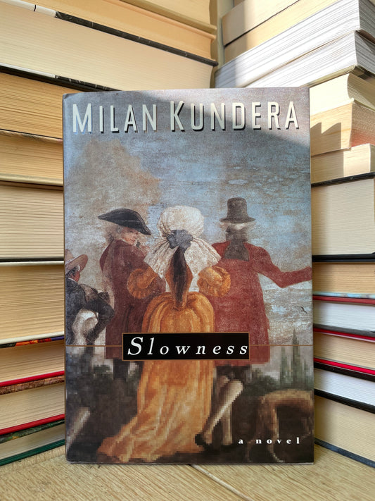 Milan Kundera - Slowness