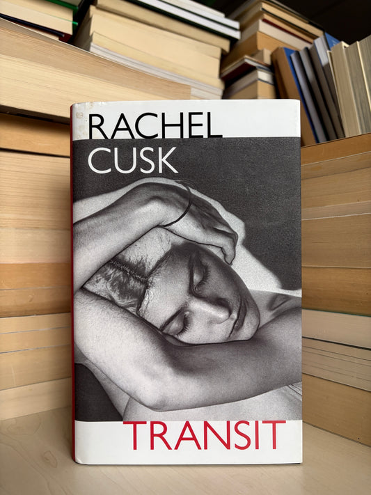 Rachel Cusk - Transit