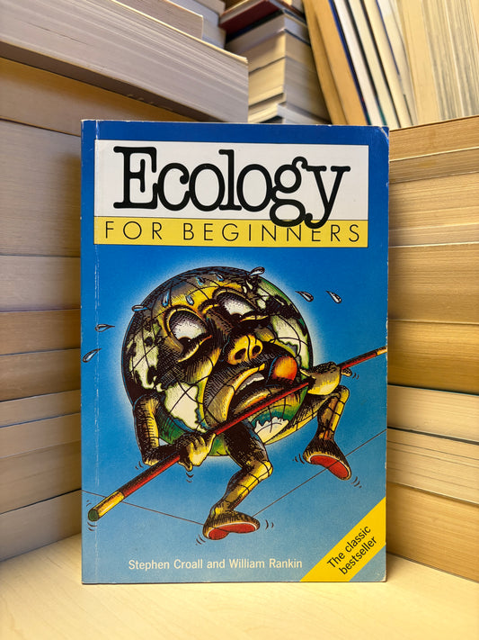 Stephen Croal, William Rankin - Ecology for Beginners