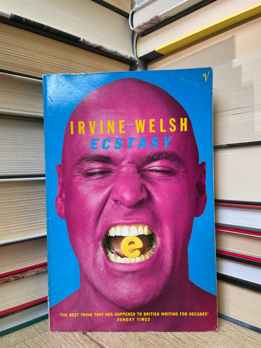 Irvine Welsh - Ecstasy