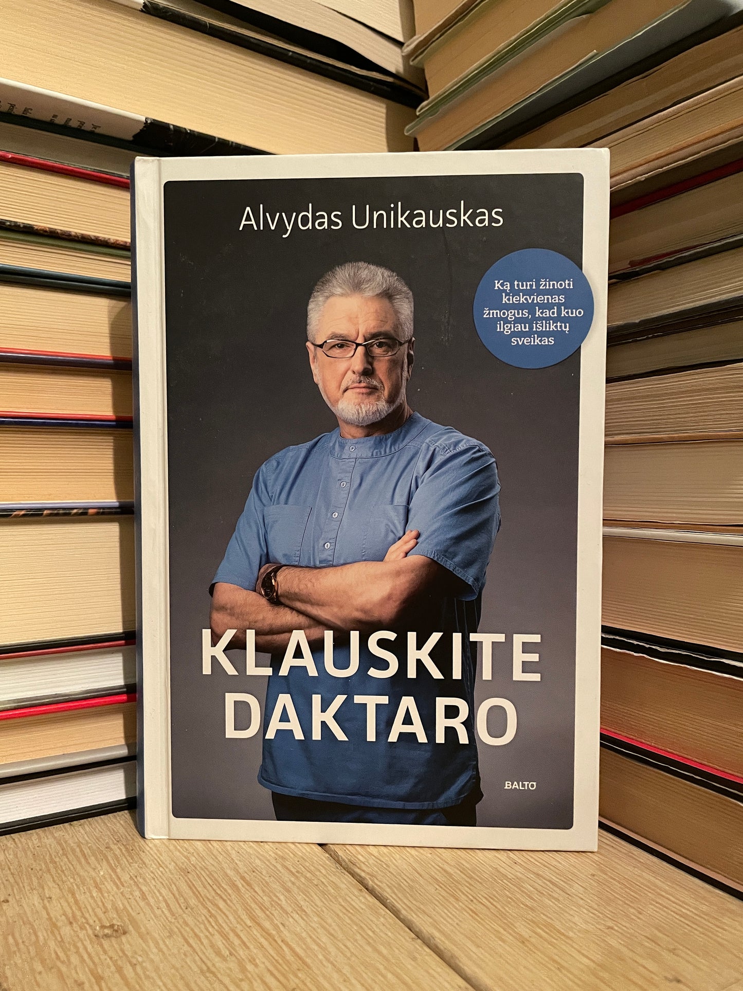 Alvydas Unikauskas - ,,Klauskite daktaro"