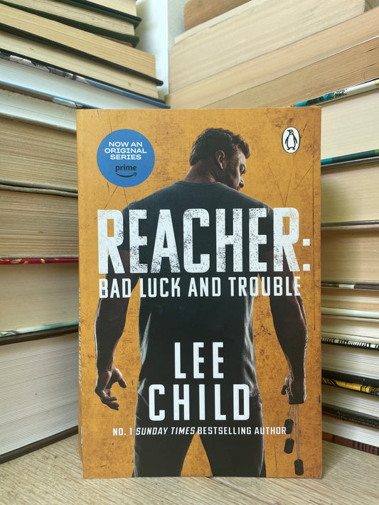 Lee Child - Reacher: Bad Luck and Trouble