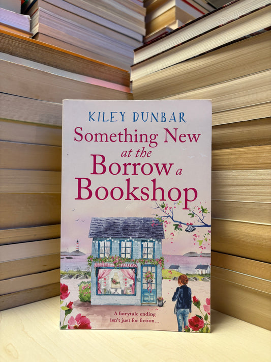 Kiley Dunbar - Something New at the Borrow a Bookshop