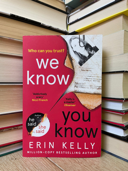 Erin Kelly - We Know You Know