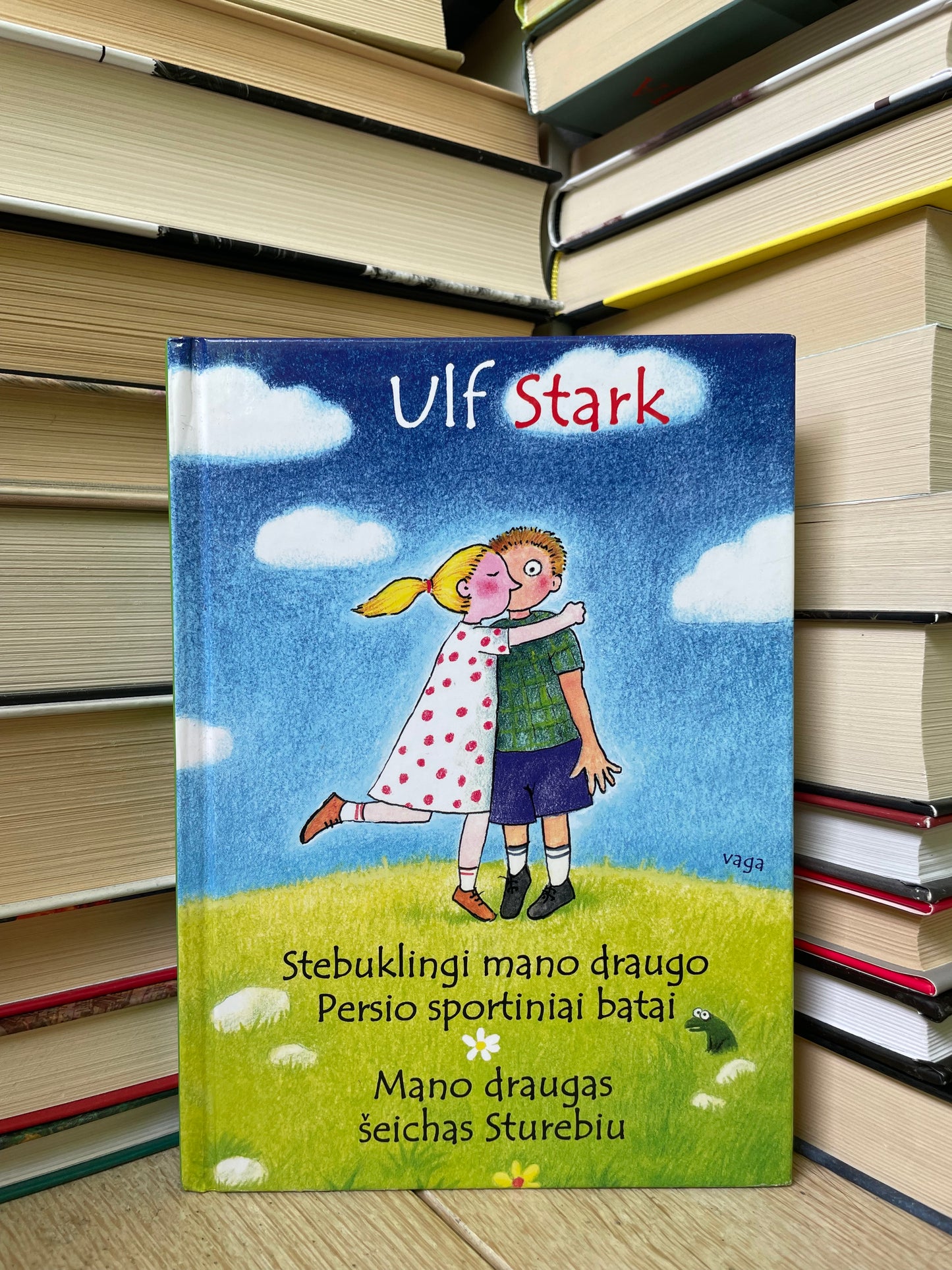 Ulf Stark - ,,Stebuklingi mano draugo Persio sportiniai batai. Mano draugas šeichas Sturebiu"