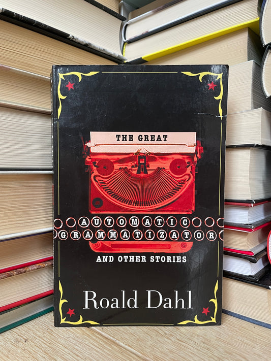 Roald Dahl - The Great Automatic Grammatizator and Other Stories