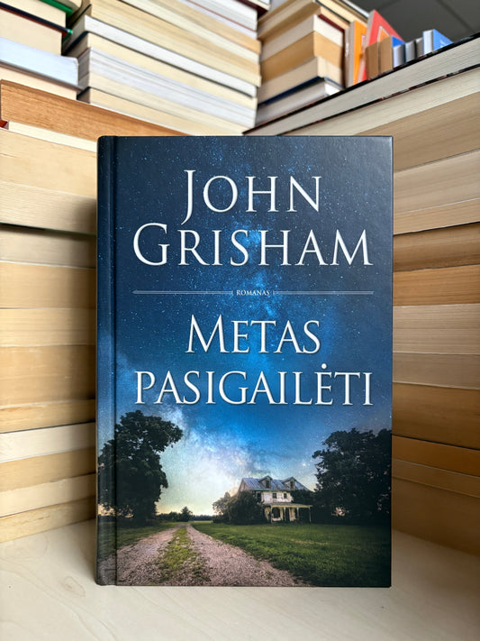 John Grisham - ,,Metas pasigailėti"