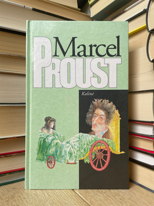 Marcel Proust - ,,Kalinė"