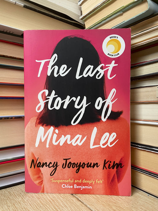 Nancy Jooyoun Kim - The Last Story of Mina Lee