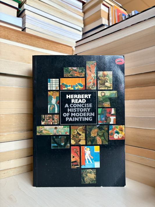 Herbert Read - A Concise History of Modern Painting