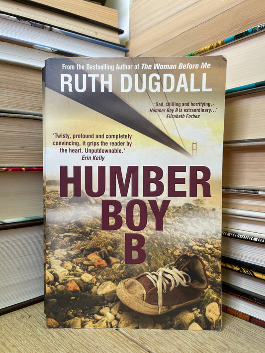 Ruth Dugdall - Humber Boy B