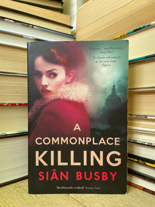 Sian Busby - A Commonplace Killing