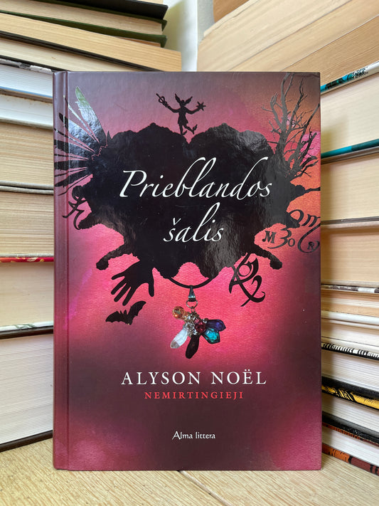 Alyson Noel - ,,Prieblandos šalis"