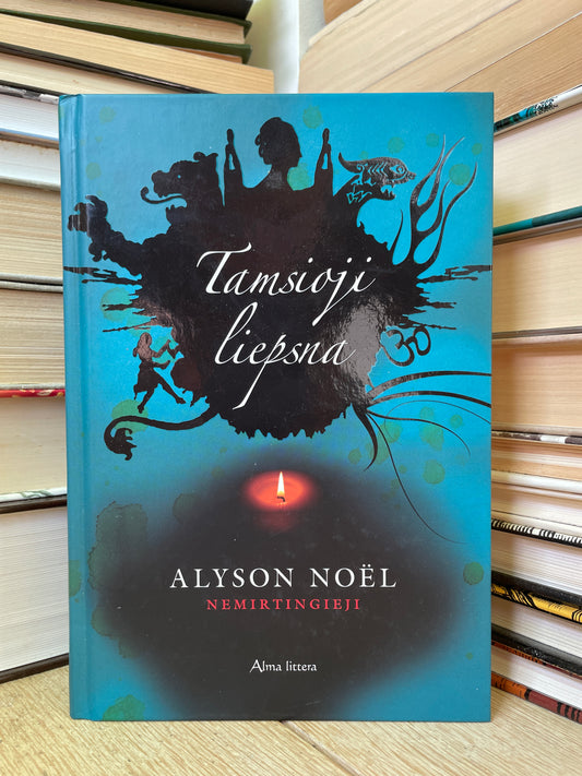 Alyson Noel - ,,Tamsioji liepsna"