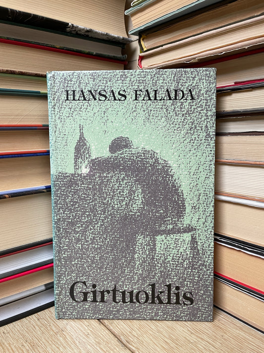 Hans Fallada - ,,Girtuoklis"