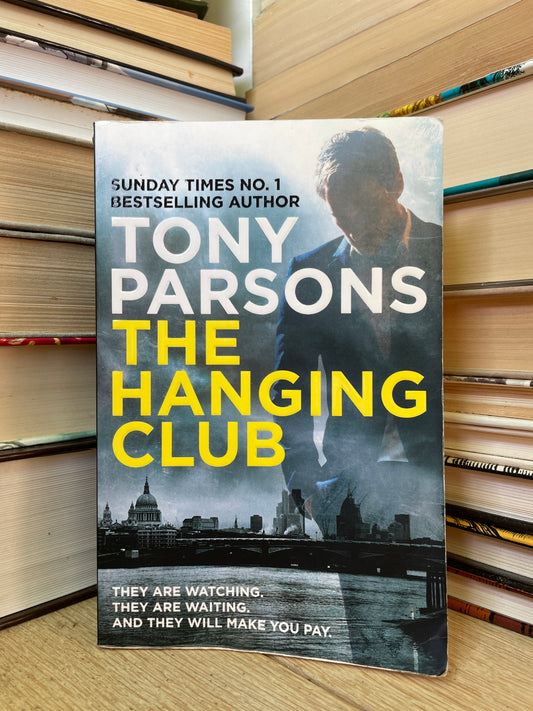 Tony Parson - The Hanging Club