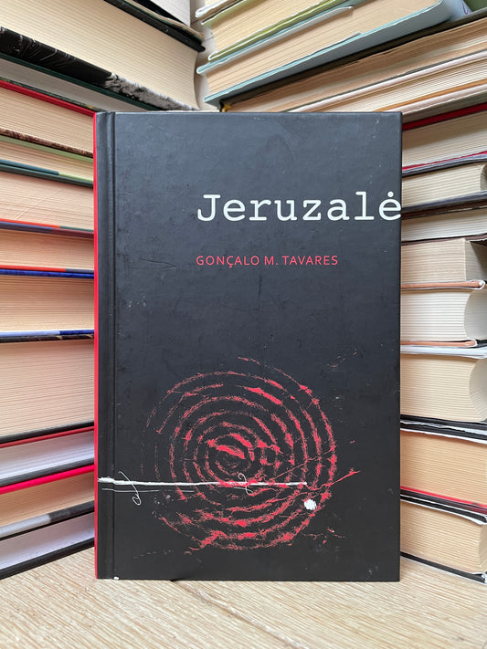 Goncalo M. Tavares - ,,Jeruzalė"