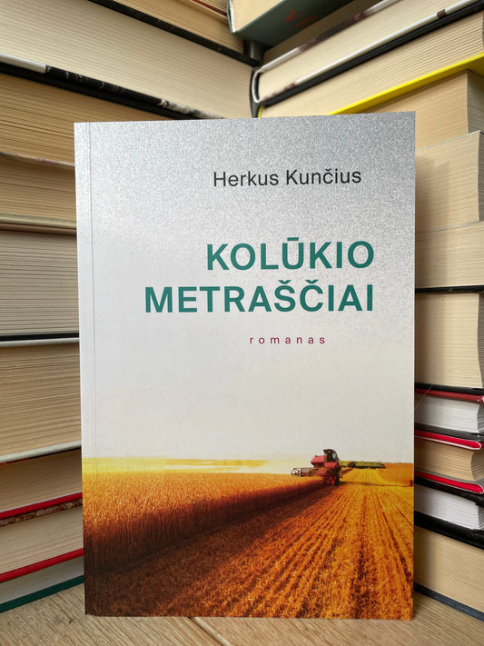 Herkus Kunčius - ,,Kolūkio metraščiai"