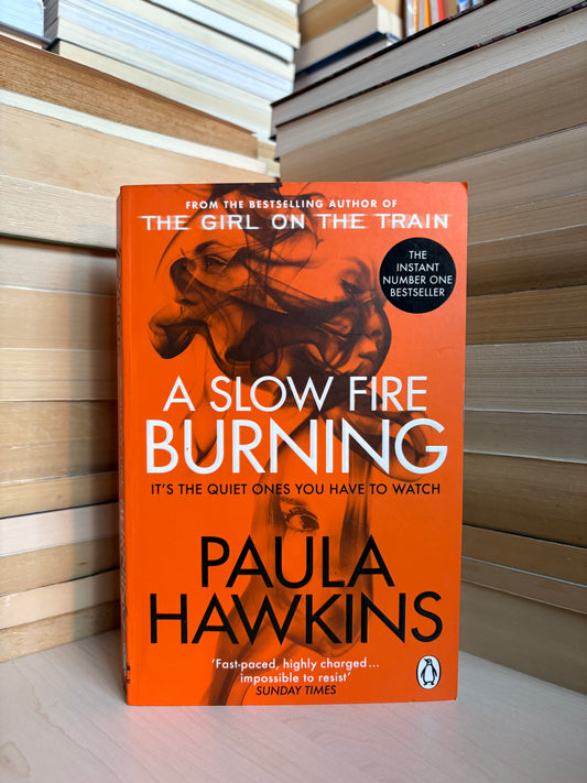 Paula Hawkins - A Slow Fire Burning