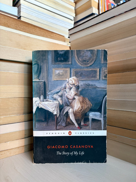 Giacomo Casanova - The Story of My Life