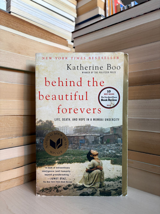 Katherine Boo - Behind the Beautiful Forevers