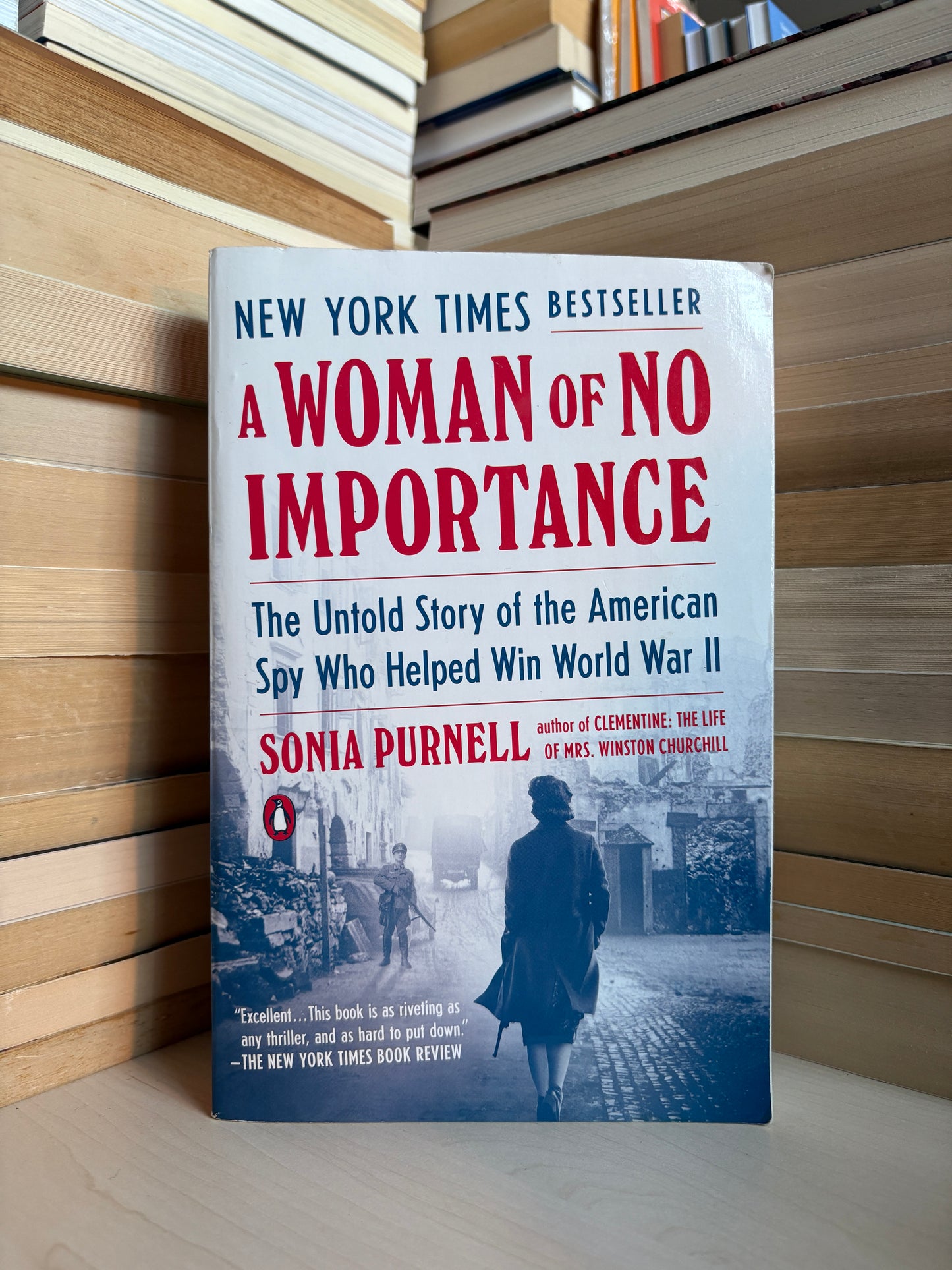 Sonia Purnell - A Woman Of No Importance