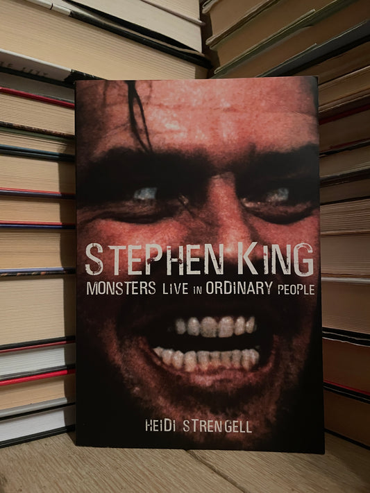 Heidi Strengell - Stephen King Monsters Live in Ordinary People