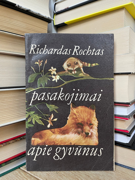 Richardas Rochtas - ,,Pasakojimai apie gyvūnus"