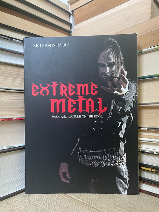 Keith Kahn-Harris - Extreme Metal