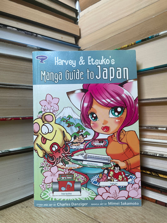 Charles Danziger - Harvey and Etsuko's Manga Guide to Japan