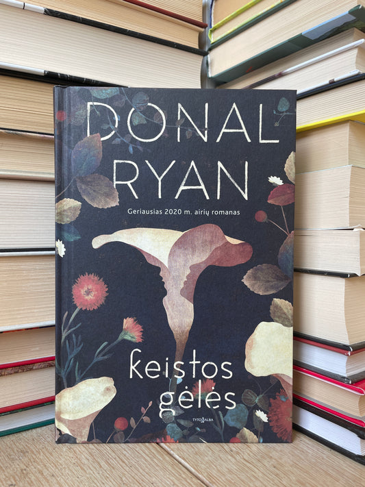 Donal Ryan - ,,Keistos gėlės"