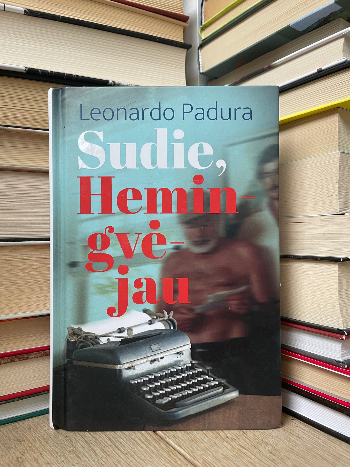 Leonardo Padura - ,,Sudie, Hemingvėjau"