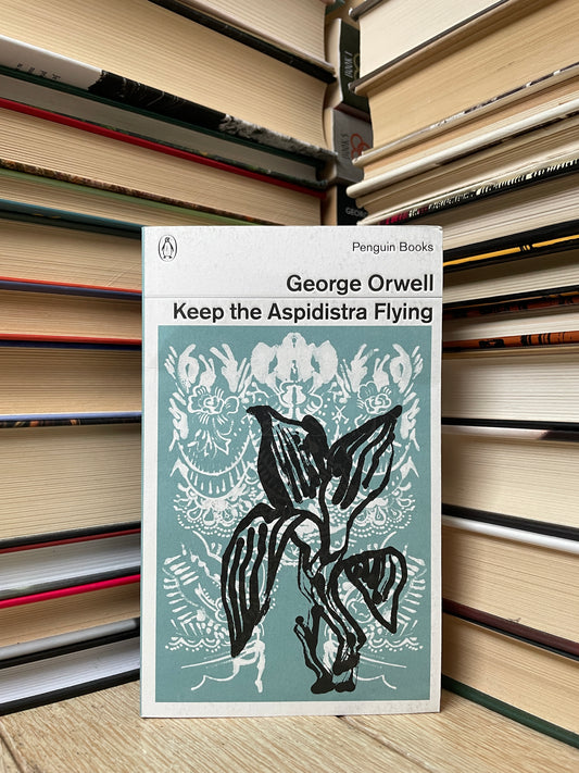 George Orwell - Keep the Aspidistra Flying (NAUJA)