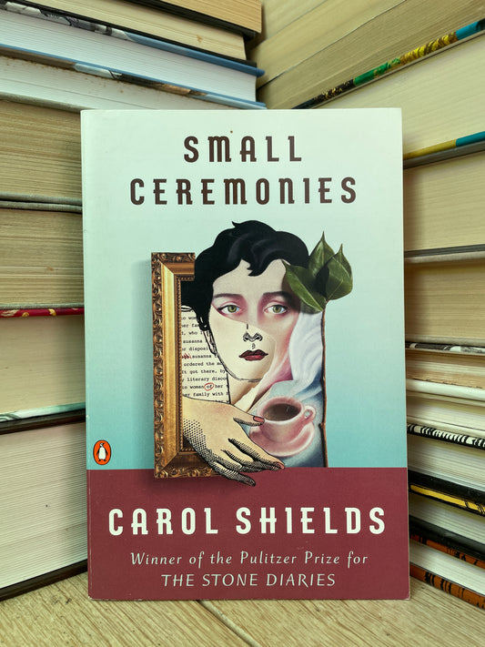 Carol Shields - Small Ceremonies