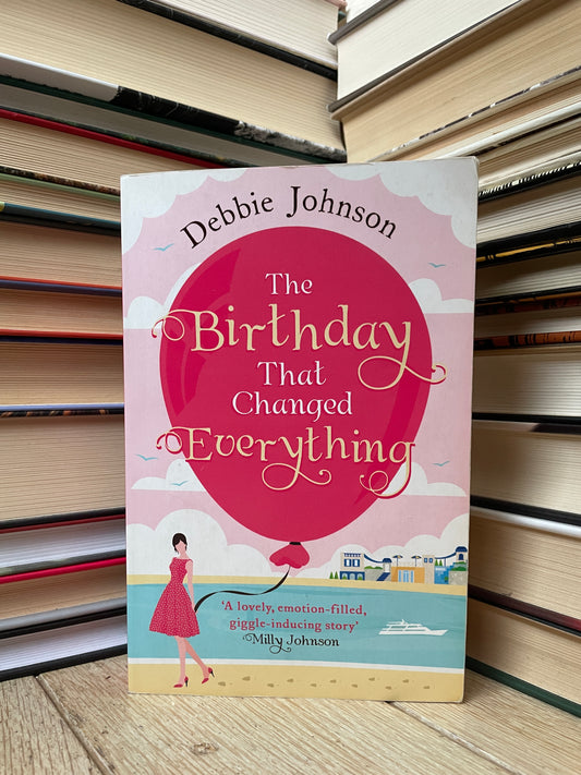 Debbie Johnson - The Birthday That Changed Everything