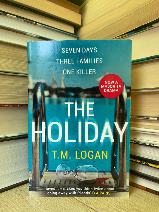 T. M. Logan - The Holiday