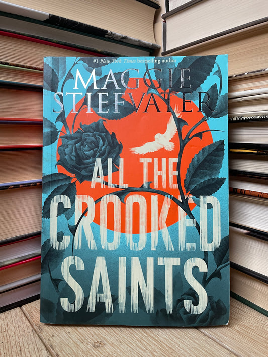 Maggie Stiefvater - All the Crooked Saints