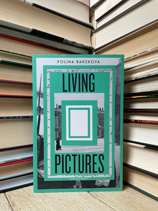 Polina Barskova - Living Pictures