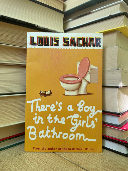 Louis Sachar - There's a Boy in the Girls' Bathroom